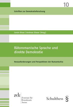 Rätoromanische Sprache und direkte Demokratie von Bisaz,  Corsin, Glaser,  Andreas