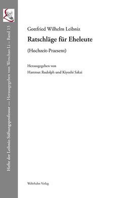 Ratschläge für Eheleute von Leibniz,  Gottfried Wilhelm, Rudolph,  Hartmut, Sakai,  Kiyoshi