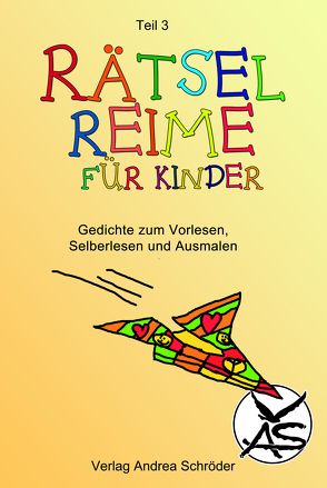 Rätsel-Reime für Kinder von Schröder,  Andrea, Verlag Andrea Schröder