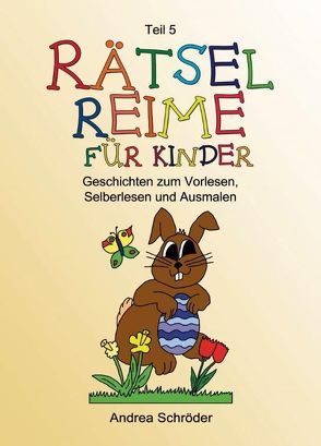 Rätsel-Reime für Kinder von Schröder,  Andrea, Verlag Andrea Schröder