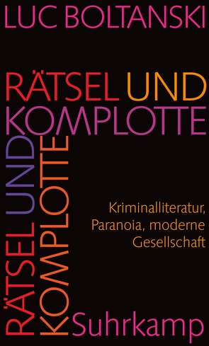 Rätsel und Komplotte von Boltanski,  Luc, Pries,  Christine