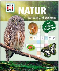 WAS IST WAS Rätseln und Stickern: Natur von Kunze,  Anja, Michna,  Janina