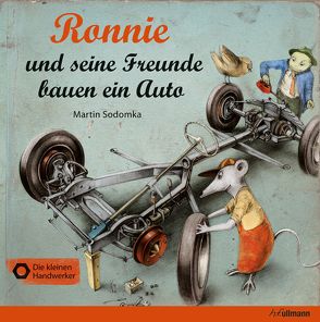 Ronnie und seine Freunde bauen ein Auto von Sodomka,  Martin