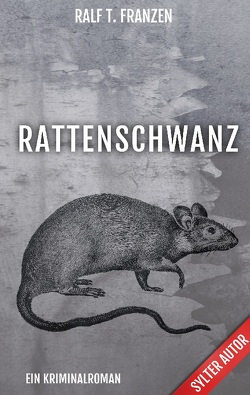 Rattenschwanz von Franzen,  Ralf T.