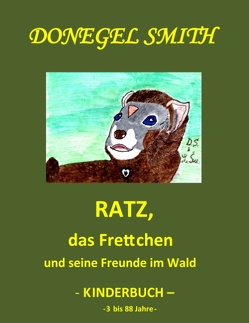 Ratz, das Frettchen und seine Freunde im Wald von Smith,  Donegel