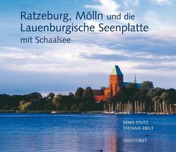 Ratzeburg, Mölln und die Lauenburgische Seenplatte von Ebelt,  Thomas, Stutz,  Reno