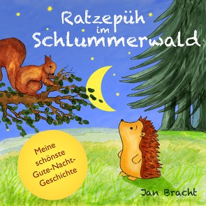 Ratzepüh im Schlummerwald von Bracht,  Angela, Bracht,  Jan, Bracht,  Jonas, Bracht,  Louisa, Kemmer,  Sabrina, Polzer,  Stefan