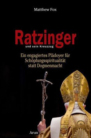 Ratzinger und sein Kreuzzug von Fox,  Matthew, Gabriel,  Vicky