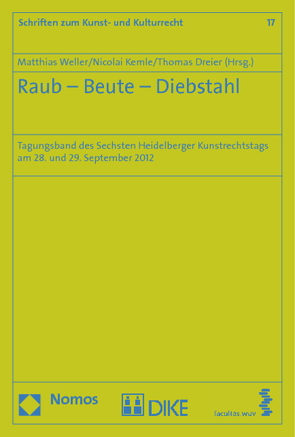 Raub – Beute – Diebstahl von Dreier,  Thomas, Kemle,  Nicolai, Weller,  Matthias