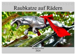 Raubkatze auf Rädern – Der Jaguar in Kuba (Tischkalender 2024 DIN A5 quer), CALVENDO Monatskalender von von Loewis of Menar,  Henning