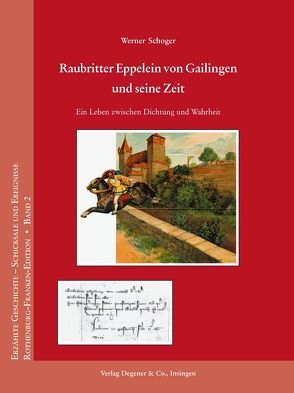 Raubritter Eppelein von Gailingen und seine Zeit von Schoger,  Werner