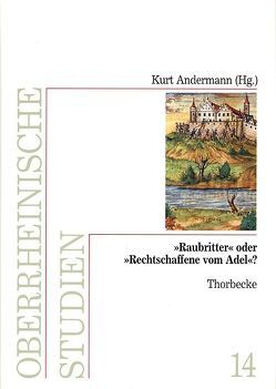 „Raubritter“ oder „Rechtschaffene vom Adel“? von Andermann,  Kurt