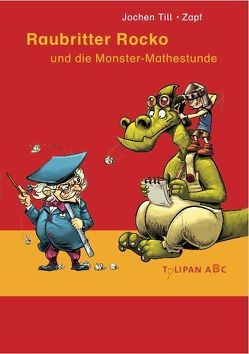 Raubritter Rocko und die Monster-Mathestunde von Till,  Jochen, Zapf