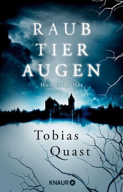 Raubtieraugen von Quast,  Tobias