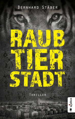 Raubtierstadt von Stäber,  Bernhard