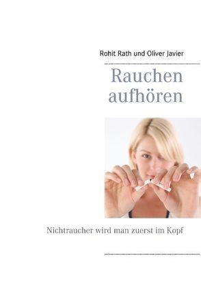 Rauchen aufhören von Javier,  Oliver, Rath,  Rohit