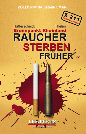 Raucher sterben früher von Hatterscheidt,  Bernhard, Thelen,  Gereon A.