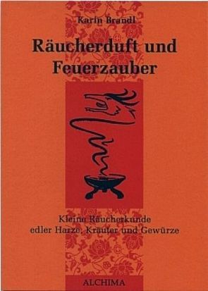 Räucherduft und Feuerzauber von Brandl,  Karin