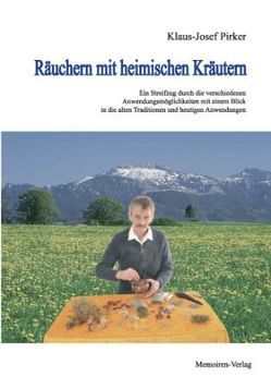 Räuchern mit heimischen Kräutern von Pirker,  Klaus-Josef