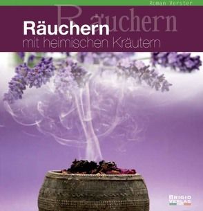 Räuchern mit heimischen Kräutern von Verster,  Roman