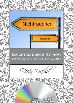 RAUCHFREI DURCH HYPNOSE von Eisfeld,  Dieter