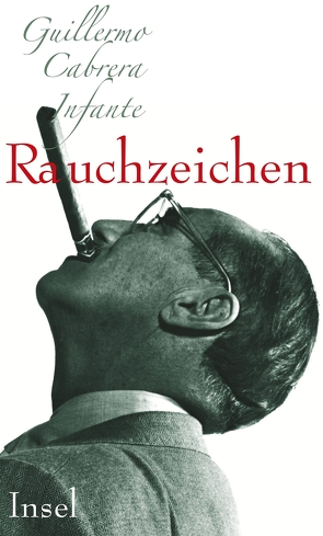 Rauchzeichen von Cabrera Infante,  Guillermo, Kalka,  Joachim