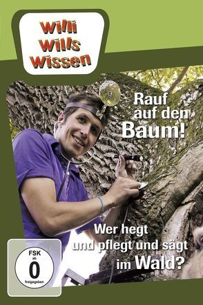 Rauf auf den Baum! / Wer hegt, pflegt, sägt im Wald? von Schäfer,  Petra, Wege,  Ralph, Weitzel,  Willi