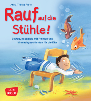 Rauf auf die Stühle! von Ruhe,  Anna Thekla