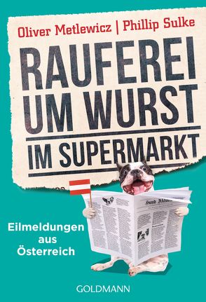 Rauferei um Wurst im Supermarkt von Metlewicz,  Oliver, Sulke,  Phillip