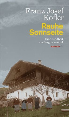 Rauhe Sonnseite von Kofler,  Franz Josef