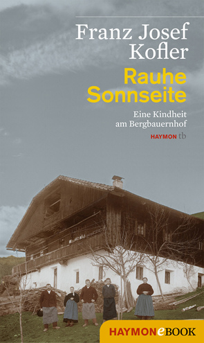 Rauhe Sonnseite von Kofler,  Franz Josef