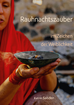 Rauhnachtszauber im Zeichen der Weiblichkeit von Sander,  Katrin