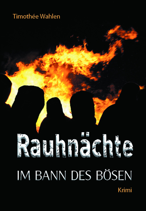 Rauhnächte von Wahlen,  Timothée