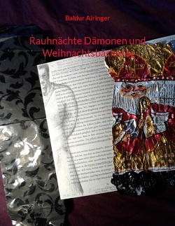 Rauhnächte Dämonen und Weihnachtsbäckerei von Airinger,  Baldur