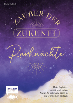 Rauhnächte – Zauber der Zukunft von Tschirch,  Beate