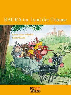 RAUKA im Land der Träume von Fassold,  Paul, Schöbel,  Karin Anne