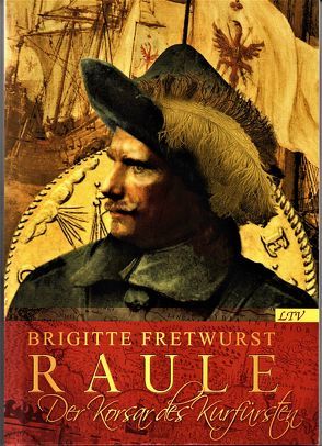 Raule. Der Korsar des Kurfürsten von Fretwurst,  Brigitte