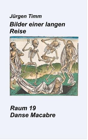 Raum 19 Danse Macabre von Timm,  Jürgen