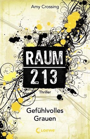 Raum 213 – Gefühlvolles Grauen von Crossing,  Amy