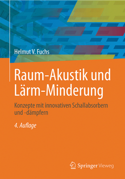 Raum-Akustik und Lärm-Minderung von Fuchs,  Helmut V.