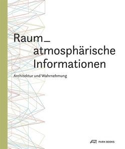 Raum-atmoshpärische Informationen von Burhardt,  Matthias, Frank,  Irmgard, Gerhäusser,  Claudia, Hederer,  Franziska, Kirchengast,  Albert, Maile Petty,  Margarte, Pritz,  Paul, Schulz,  Birgit, Tritthart,  Martina