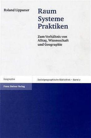 Raum – Systeme – Praktiken von Lippuner,  Roland