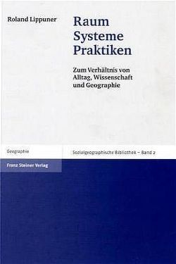 Raum – Systeme – Praktiken von Lippuner,  Roland