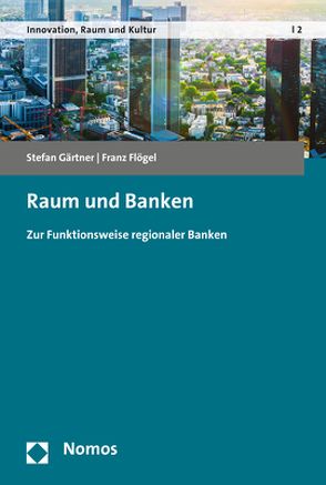 Raum und Banken von Flögel,  Franz, Gärtner,  Stefan