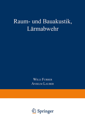 Raum- und Bauakustik, Lärmabwehr von FURRER, LAUBER