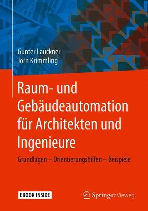 Raum- und Gebäudeautomation für Architekten und Ingenieure von Krimmling,  Jörn, Lauckner,  Gunter