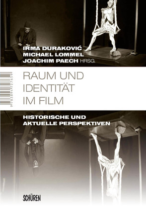 Raum und Identität im Film von Durakovic,  Irma, Lommel,  Michael, Paech,  Joachim