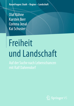 Freiheit und Landschaft von Berr,  Karsten, Jenal,  Corinna, Kühne,  Olaf, Schuster,  Kai