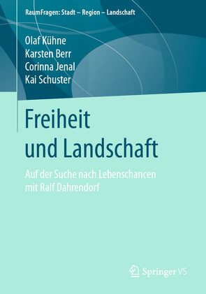 Freiheit und Landschaft von Berr,  Karsten, Jenal,  Corinna, Kühne,  Olaf, Schuster,  Kai
