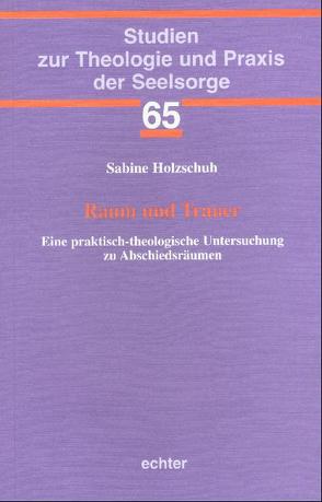 Raum und Trauer von Holzschuh,  Sabine